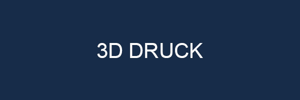 3D Druck